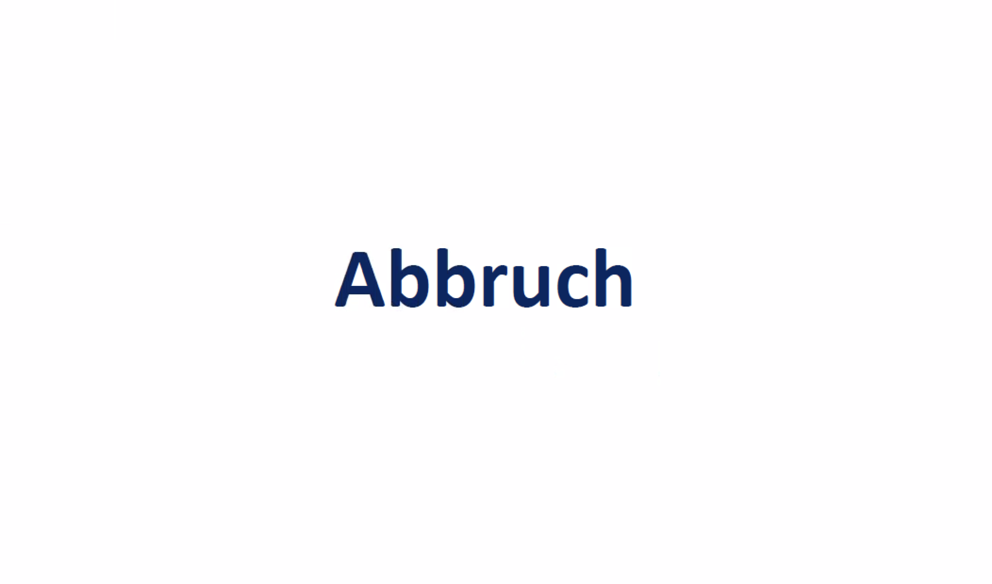 Abbruch Screenshot